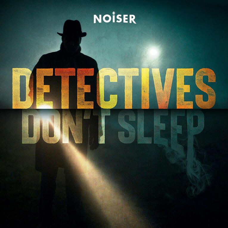 Detectives Don't Sleep BBC / Noiser. An immersive narrative History podcast from Noiser, following famous sleuths throughout history as they solve cases